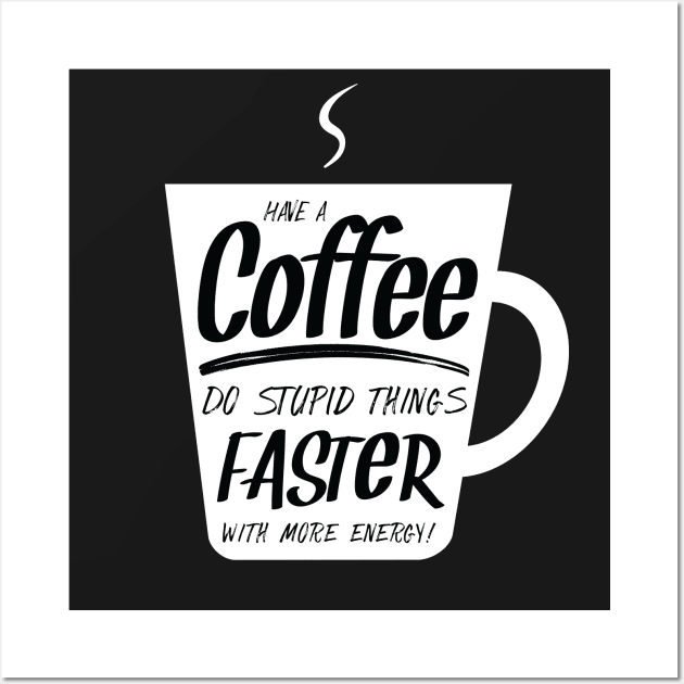 Funny Coffee Lover Mug Quote Wall Art by Thespot